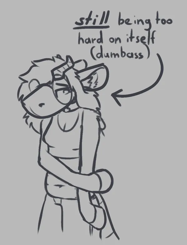 a sketch of pebble looking all sad and ashamed, with the text "-still- being too hard on itself"