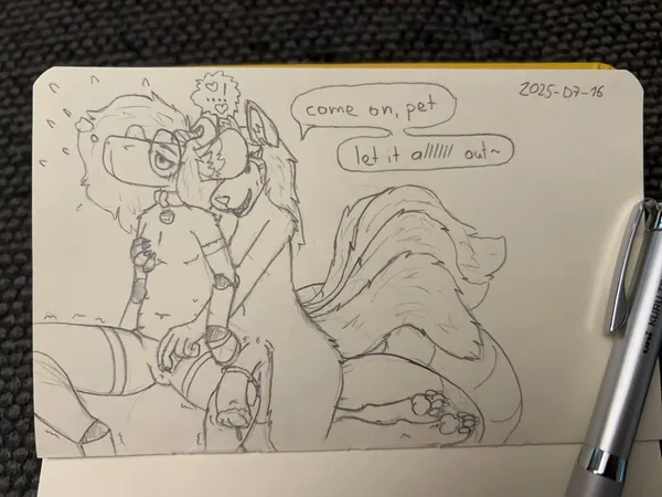 a photo of a page from a small sketchbook; on the page is a drawing of pebble's fursona; pebble's fursona has a big blocky snout, short curved horns, large ears, big poofy hair and no mouth. she wears large round glasses and a solid steel collar with a “karma 2” symbol on it. her limbs are mechanical, all ending in identical equine hooves. she has 6 belly nipples. she’s sitting naked, looking up, her expression showing she’s feeling really nice. behind her sits mint’s fursona, an anthro fox with 4 tails and long hair. she’s rubbing pebble’s null patch. above her are speech bubbles; “come on, pet; let it allll out ~”; the date in the corner is 2025-07-16