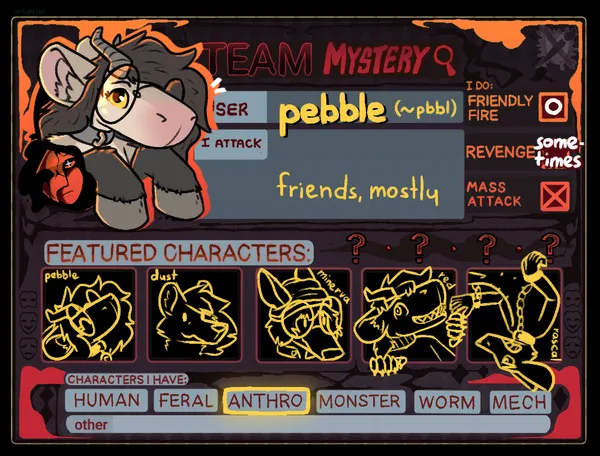 pebble artfight info card, featuring a bunch of art, including pebble poking out of the little portrait spot, its hooves resting on it. team: mystery; name: pebble, username ~pbbl ; i attack: friends, mostly; i do: friendly fire, revenge (sometimes); featured characters: pebble (main sona), dusk, minerva & rascal (ocs), red; characters i have: anthro