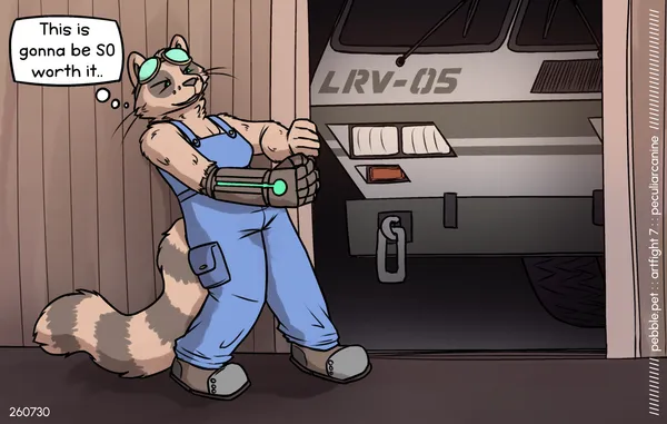 vresi, a stocky raccoon character with a robotic right arm, wearing blue overalls, sturdy boots and goggles, pulling open a garage door. a thought bubble next to her head says "this is gonna be SO worth it..". behind the garage door is a large truck thing, with the text "LRV-05" on the front of it